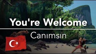 Moana - You're Welcome - Turkish (Moana - Canımsın - Türkçe)