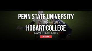 Penn State University vs Hobart College | 2017 College Lacrosse Highlights