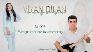 viyan dilan - Qımıl & Bingöl'de kız kalmamış