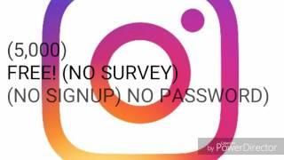 (2017 )Get Free Instagram followers (No Survey) (No signup) (no password)