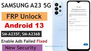 BOOM! ALL Samsung A23 5G (SM-A236B) FRP Bypass ADB Not working Fixed | Reset Google Account Free