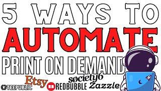 5 Ways To Automate Print On Demand Sales