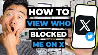 How To View Who Blocked Me On X (Twitter)