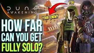 How Far Can Playing SOLO Take You in Dune Awakening? Everything You Can do Early + End Game