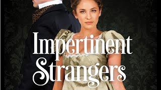 Impertinent Strangers: The HISTORICAL Romance Audiobook That Will Leave You Breathless!