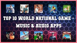 Top 10 World National Game Android Apps