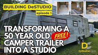 Building DeStudio: Episode 1 - Renovating a 50 year old FREE camper trailer into a studio!