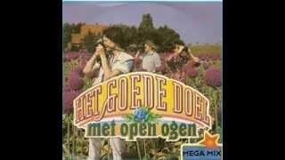 Het Goede Doel - Met Open Ogen - Mega Mix