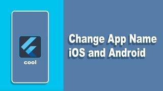 Flutter App Change App Name for iOS and Android