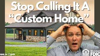 Why You Shouldn't Call A Barndominium A "Custom Home" When Applying For A Loan