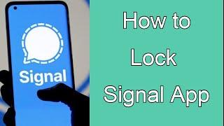 How to turn on screen lock on Signal App?