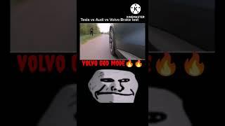 Tesla vs Audi vs volvo brake test | Volvo goes God mode  #volvo #tesla #audi #viral #shorts