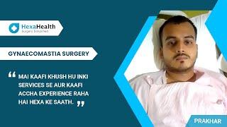 Gynecomastia Surgery || HexaHealth Success Story