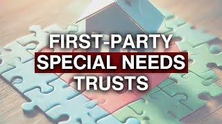 Your Guide to 1st Party Special Needs Trusts: Safeguarding Public Benefits Special Needs Trust