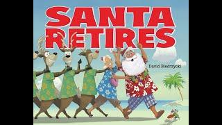 PixieLin's Storytime: Santa Retires by David Biedrzycki