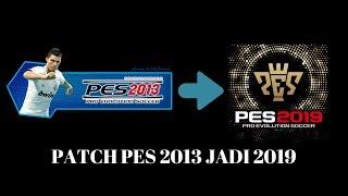 Cara Instal Pes 2013 Dan Patch Jadi Pes 2019 MANTAP!!!