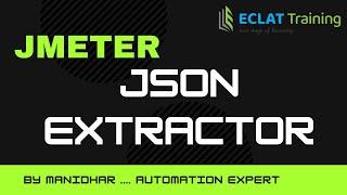 Jmeter | JSON Extractor | ECLAT Training