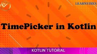 Kotlin Tutorial: Material Time Picker - Material Design | Android Studio Tutorial | learnvibes