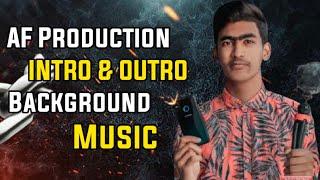 @AF Production Intro & Outro Music | AF Production | Abrar Fardin | BGM Finder BD |