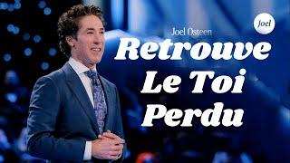 Retrouve le Toi Perdu et Redeviens Celui que Dieu a Créé | Joel Osteen