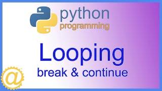 Python - Loop Break and Continue Statements - Code Examples with Looping - APPFICIAL