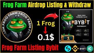 Frog Farm Listing Bybit | Frog Farm Airdrop Claim | Frog Farm Airdrop Listing & Withdraw |