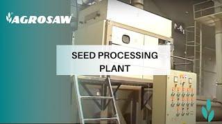 AGROSAW Seed Processing Plant