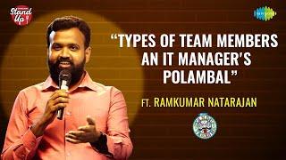 Types of Team Members - An IT Manager's Polambal | Tamil Stand-up Comedy by Ramkumar Natarajan