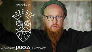 Arkadiusz Jaksa Jakszewicz - MOŻE BYĆ | stand-up | 2021 (cały program)