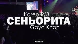 Karen TUZ & Gaya Khan - Сеньорита