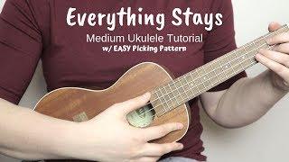 Everything Stays Tutorial with EASY Finger-picking Pattern // Medium