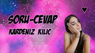 Soru-Cevap | Kardeniz KILIÇ