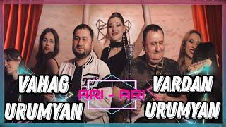 VARDAN URUMYAN & VAHAG URUMYAN - ARI ARI //2024//NEW