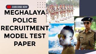 MEGHALAYA POLICE RECRUITMENT MODEL TEST PAPER 2016