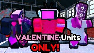 VALENTINE UNITS ONLY In NIGHTMARE MODE! (Toilet Tower Defense)!