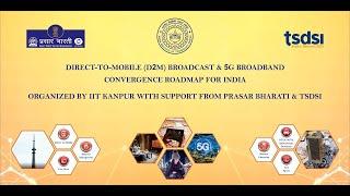 5G Broadcasting Conclave by IIT Kanpur, Prasar Bharati and TSDSI