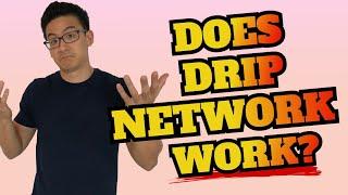 Drip Network Review - Should You Risk Your Money Into The Drip Community?