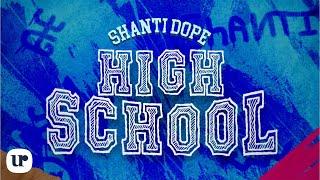 Shanti Dope - Highschool (Official Lyric Video)