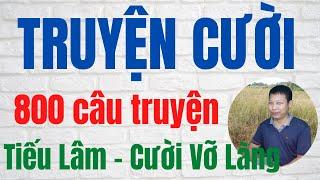 Tuyển Tập Truyện Cười Tiếu Lâm chọn lọc hay và đặc sắc nhất