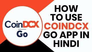 How To Use CoinDCX Go App In Hindi | Bitcoin & Crypto Investment App