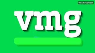 VMG - HOW TO PRONOUNCE IT!?