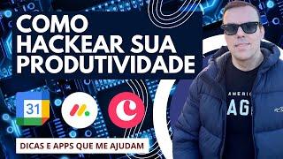 Como HACKEAR sua PRODUTIVIDADE