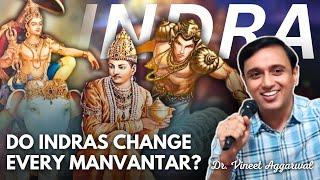 Do Indras change every Manvantar? Dr. Vineet Aggarwal