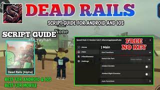 UPDATE DEAD RAILS SCRIPT GUIDE 2025 SPEED HUB | FREE & NO KEY FOR ANDROID & IOS!