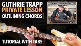 Guthrie Trapp Private Lesson With Tabs - Outlining Chords