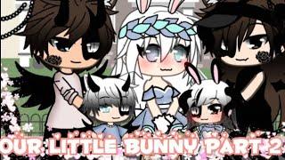 "Our Little Bunny  Part 2" [GLMM] Gacha Life (Love Story )