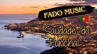 Saudade do Funchal – Traditional Portuguese Fado Celebrating Funchal 