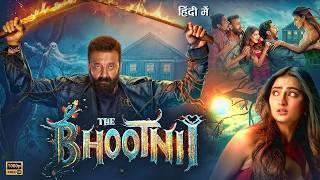 Sanjay Dutt's The Bhootnii Movie | Sanjay Dutt, Mouni Roy, Sunny Singh | New Bollywood Movie 2025