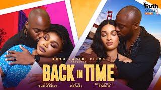 BACK IN TIME - RUTH KADIRI DEZA THE GREAT GENEVIEVE UKATU OBY TITUS