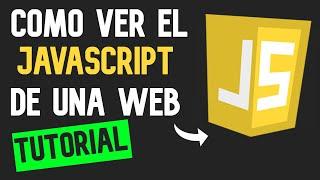  Cómo VER el CÓDIGO JavaScript de una WEB 